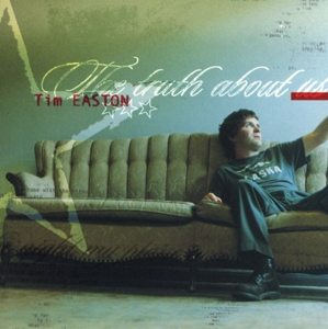 Easton, Tim – Truth About Us