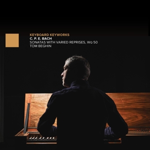 Beghin, Tom – C.P.E. Bach: Sonatas With Varied Reprises, Wq 50