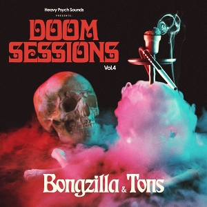 Bongzilla & Tons – Doom Sessions, Vol. 4