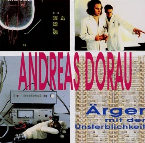 Dorau, Andreas – Aerger Mit Der Unsterblichkeit