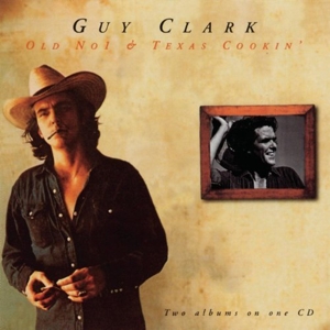 Clark, Guy – Old No.1 & Texas Cookin'