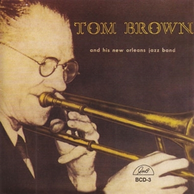 Brown, Tom – Tom Brown and His New Orleans Jazz Band