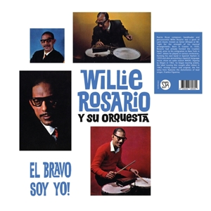 Rosario, Willie & His Orchestra – El Bravo Soy Yo!