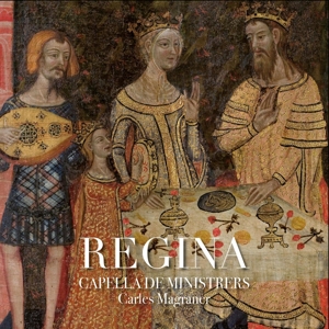 Capella De Ministrers – Regina