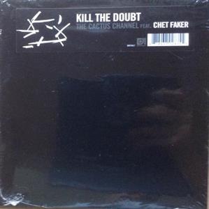 Cactus Channel – Kill the Doubt/Sleeping Alone