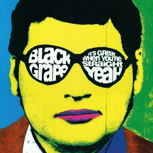 Black Grape – It's Great When You're Straight... Yeah