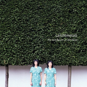 Leichtmetall – Mit Dem Bauch an Die Wand