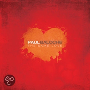 Baloche, Paul – The Same Love