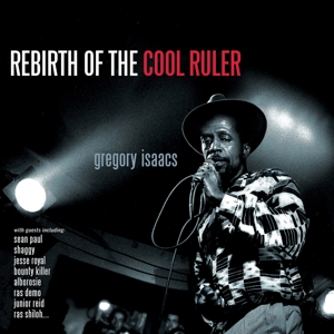 Isaacs, Gregory – Rebirth of the Cool Ruler