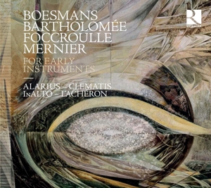 Alarius – Boesmans/Bartholomee/Foccroulle/Mernier: For Early Inst
