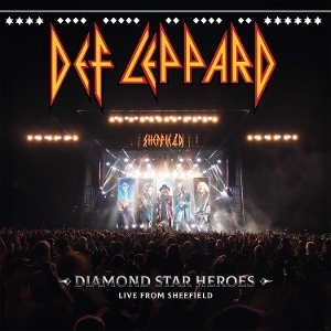Def Leppard – Diamond Star Heroes Live From Sheffield