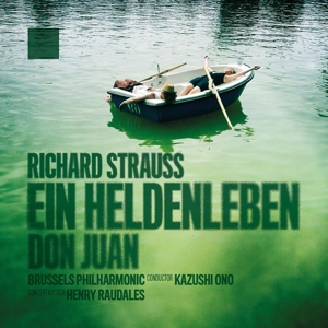 Brussels Philharmonic & Kazushi Ono – Richard Strauss: Ein Heldenleben - Don Juan (Live)