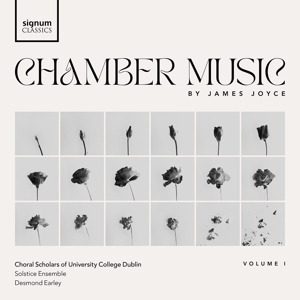 Choral Scholars of University College Dublin – James Joyce Chamber Music Vol. I.