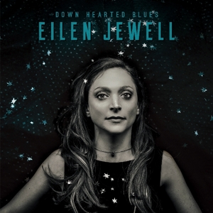 Jewell, Eilen – Down Hearted Blues