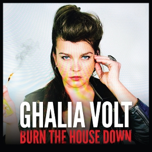 Volt, Ghalia – Burn the House Down