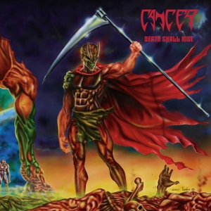 Cancer – Death Shall Rise