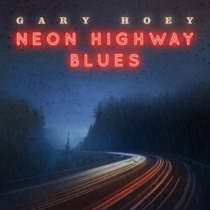 Hoey, Gary – Neon Highway Blues
