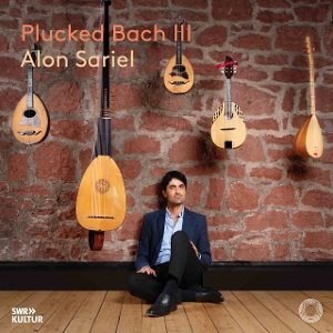 Sariel, Alon – Plucked Bach Iii