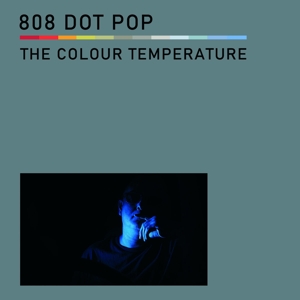 808 Dot Pop – Colour Temperature