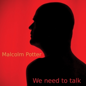 Potter, Malcolm – We Need To Talk