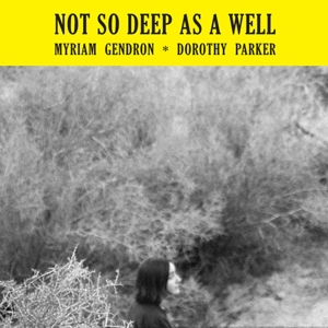 Gendron, Myriam – Not So Deep As a Well
