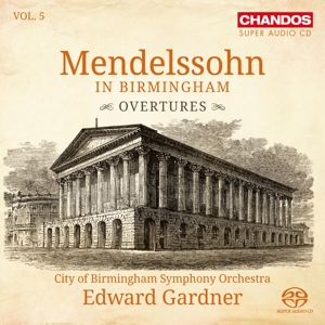 Gardner, Edward & City of Birmingham Symphony Orchestra – Mendelssohn In Birmingham Vol. 5