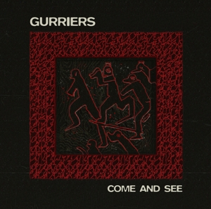 Gurriers – Come and See