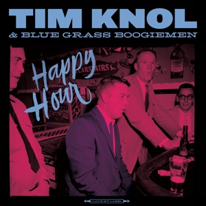 Knol, Tim & Blue Grass Boogiemen – Happy Hour