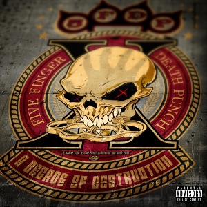 Five Finger Death Punch – A Decade of Destruction