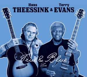 Theessink, Hans & Terry Evans – True & Blue
