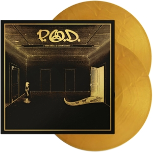 P.O.D. – When Angels & Serpents Dance
