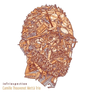 Camille Thouvenot Metta Trio – Intriospection
