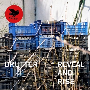 Brutter – Reveal and Rise