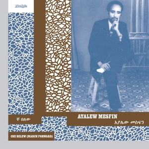 Mesfin, Ayalew – Che Belew (March Forward)