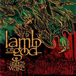 Lamb of God – Ashes of the Wake (15th Anniversary)