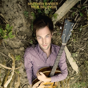 Barber, Matthew – True Believer