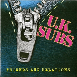 Uk Subs – Friends & Relations