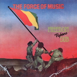 Forces of Music – Freedom Fighters Dub