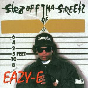 Eazy-E – Str8 Off Tha Street