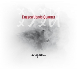 Dresch Vonos Quartet – Ongaku