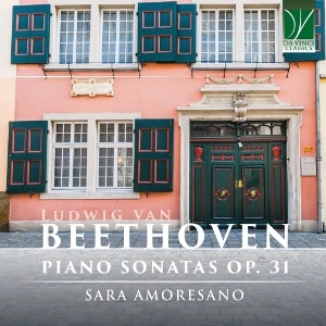 Amoresano, Sara – Ludwig Van Beethoven: Piano Sonatas Op. 31