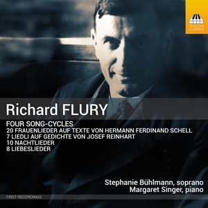 Buhlmann, Stephanie – Richard Flury: Four Song Cycles