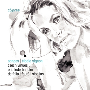 Vignon, Elodie – Songes: Gabriel Faure - Jean Sibelius - Manuel De Falla