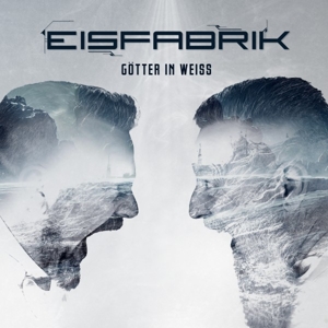 Eisfabrik – Gotter In Weiss