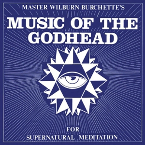 Burchette, Master Wilburn – Music of the Godhead