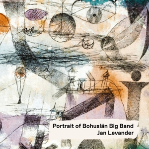 Bohuslan Big Band – Portrait of Bohuslan Big Band - Jan Levander
