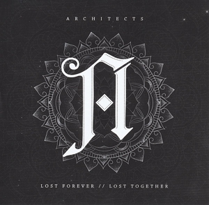 Architects – Lost Forever // Lost Together