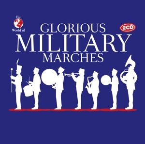 V/A – Glorious Military Marches