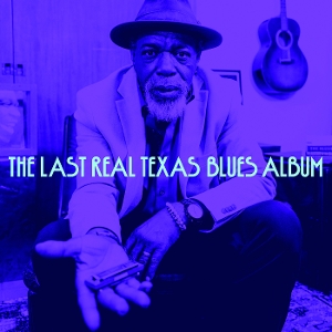 V/A – The Last Real Texas Blues Album