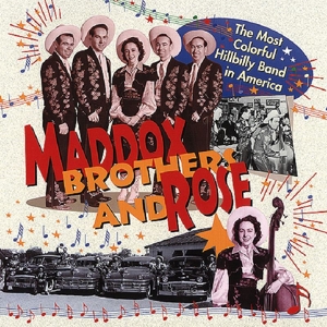 Maddox Brothers, the & Rose – Most Colorful Hillbilly